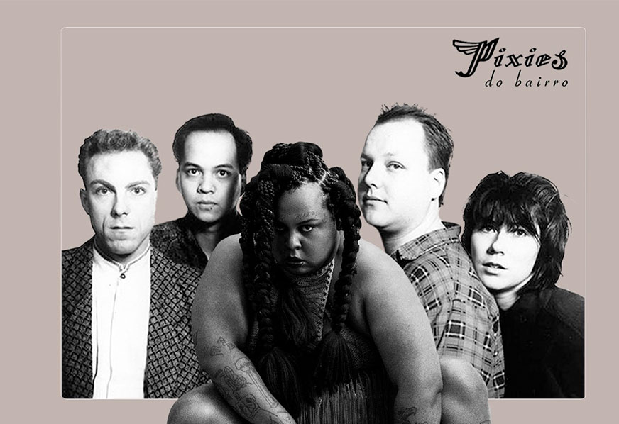 Jup do Bairro encontra Pixies. Bertazi cria o incrível mashup “Pelo Amor Debaser”