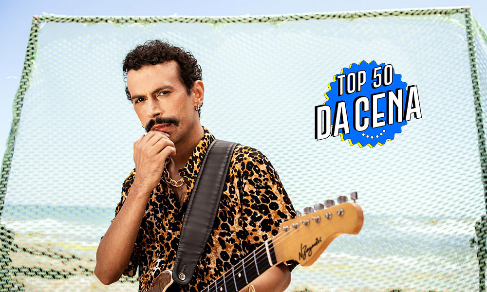 Top 50 da CENA – Felipe Cordeiro pega o topo. Liniker volta grande ao pódio. E o Sugar Kane chama a Jup para o hardcore