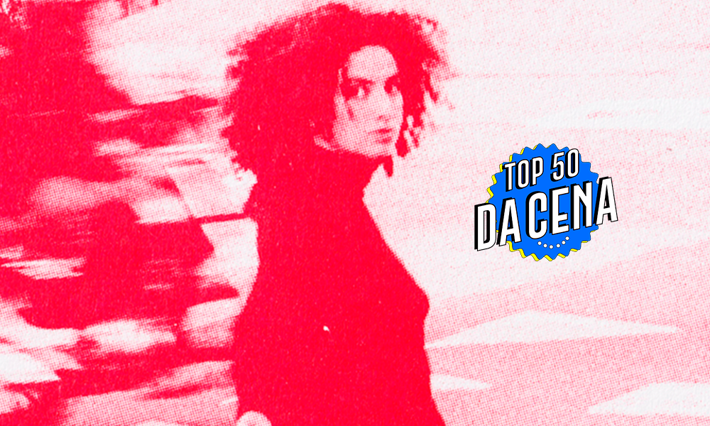 Top 50 da CENA – Indo com a Dora Morelenbaum. Indo de novo no colinho da Maria Beraldo. E as novas drogas legais da legal Juvi