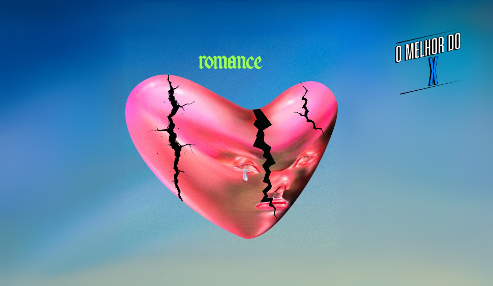 O MELHOR DO X: “O romance acabou” edition